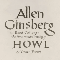 Allen Ginsberg At Reed College: The First Recorded Reading Of Howl & Other Poems New Merch