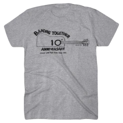 Banding Together New Merch 10th Anniversary T-Shirt