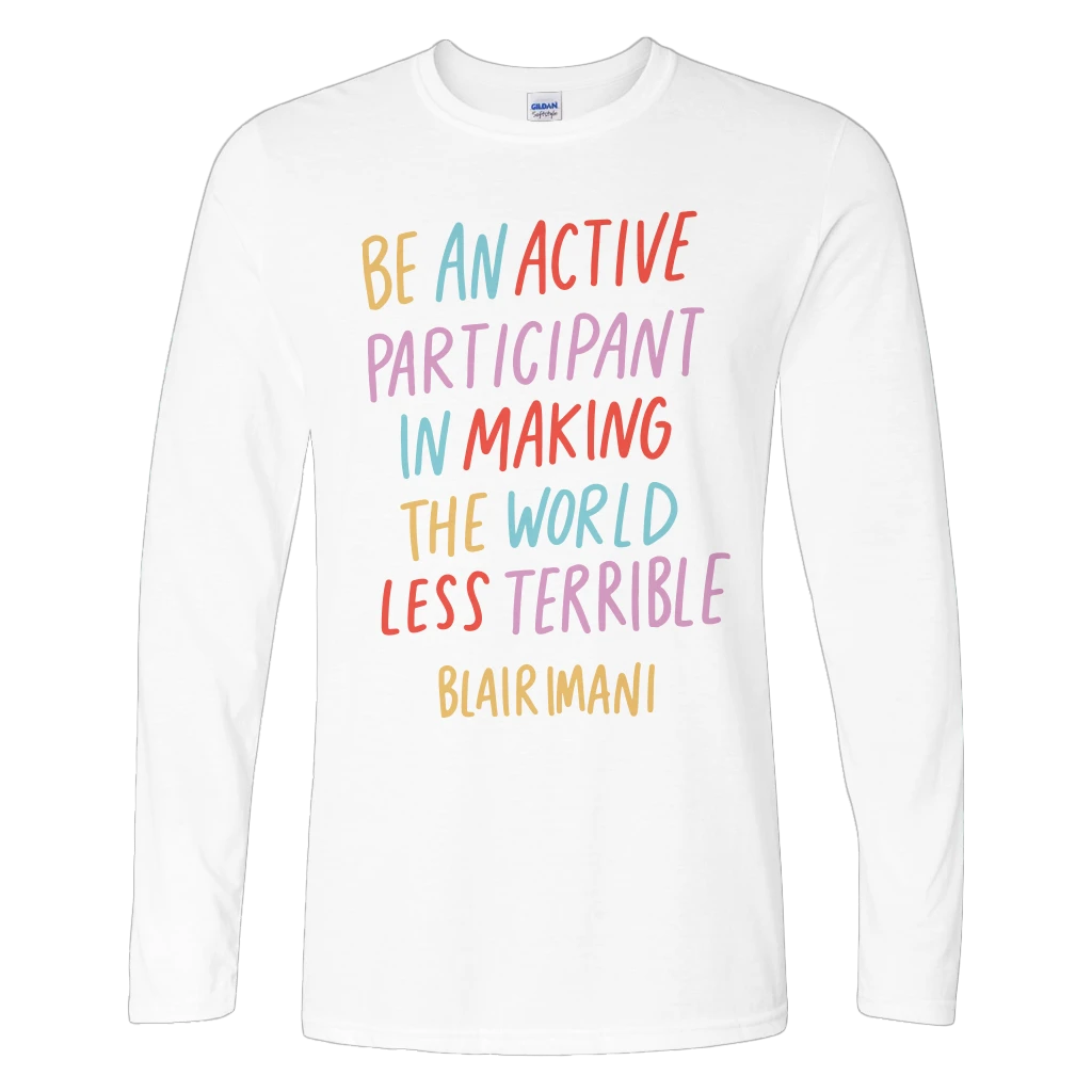 Blair Imani Be An Active White Long Sleeve New Merch 1 Blair Imani Be An Active White Long Sleeve New Merch