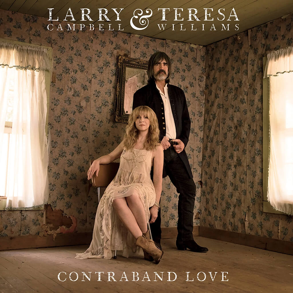 Larry Campbell & Teresa Williams New Merch Contraband Love CD 2 Larry Campbell & Teresa Williams New Merch Contraband Love CD