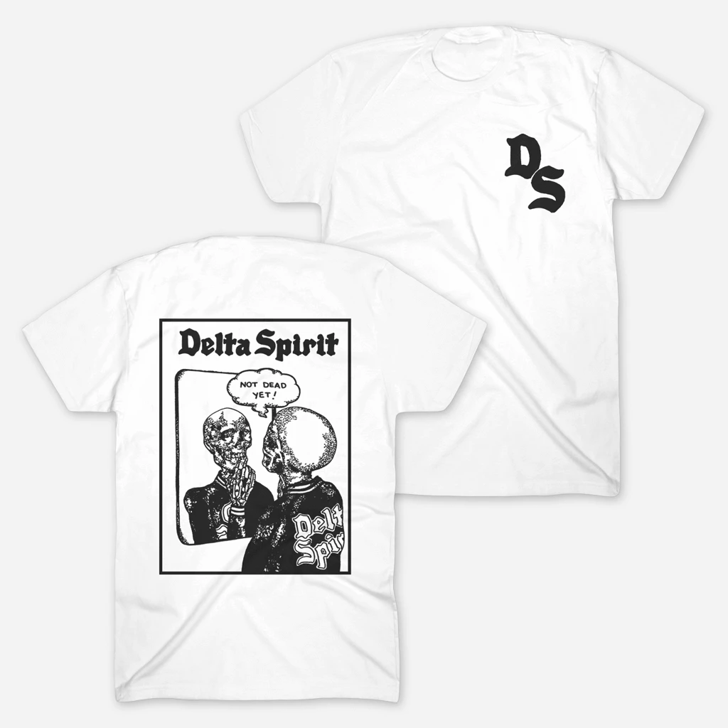 Delta Spirit Not Dead Yet White T-Shirt New Merch 1 Delta Spirit Not Dead Yet White T-Shirt New Merch