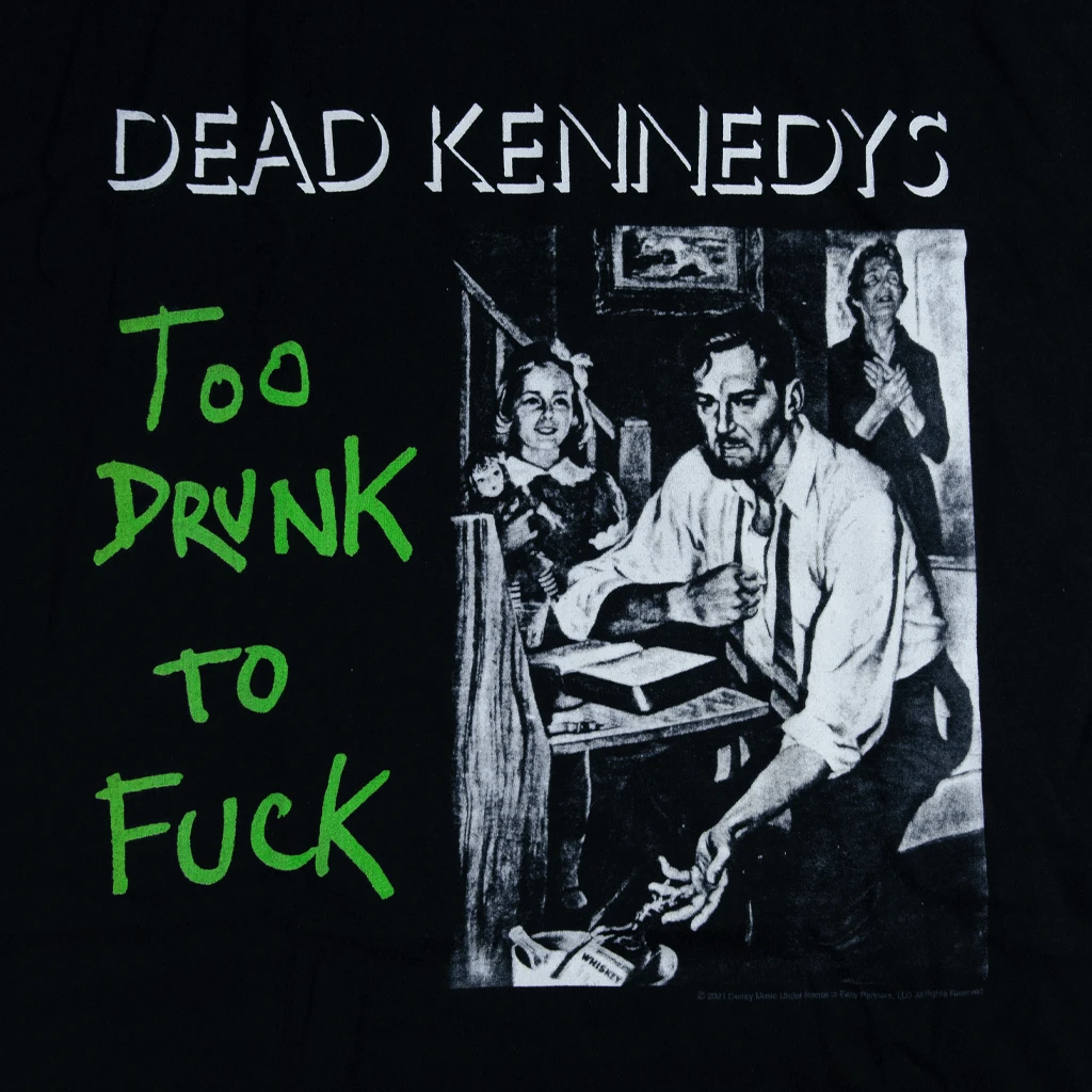 Dead Kennedys Too Drunk To Fuck Black T-Shirt New Merch 2 Dead Kennedys Too Drunk To Fuck Black T-Shirt New Merch