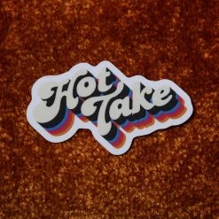 Autostraddle Hot Take Sticker