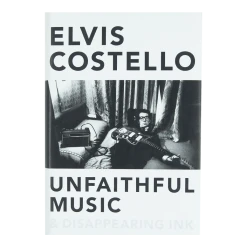 Elvis Costello Signed Unfaithful Music & Disappearing Ink Book