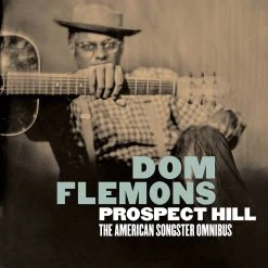 Dom Flemons New Merch Prospect Hill: The American Songster Omnibus