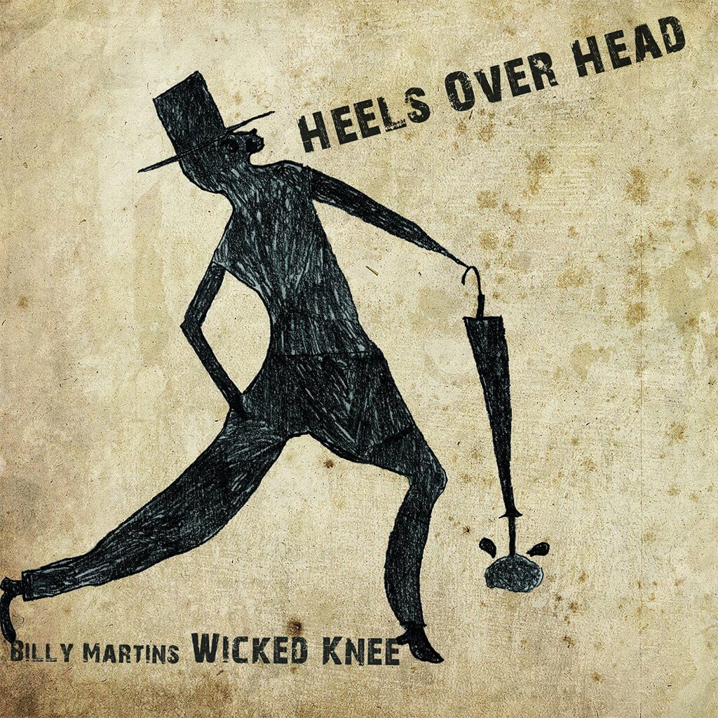 Billy Martin Wicked Knee - Heels Over Head CD 2 Billy Martin Wicked Knee - Heels Over Head CD