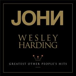 John Wesley Harding Greatest Other People’s Hits New Merch