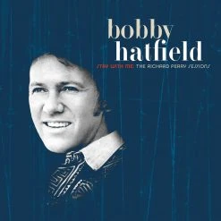 Bobby Hatfield Stay With Me: The Richard Perry Sessions New Merch