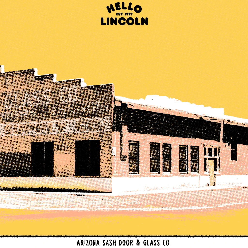 Hello Merch New Merch Hello Lincoln Limited Edition AZ Sash Door & Glass Co. Screen Print 6 Hello Merch New Merch Hello Lincoln Limited Edition AZ Sash Door & Glass Co. Screen Print