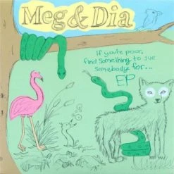 Meg & Dia New Merch If You're Poor, Find Something To Sue Somebody For EP CD