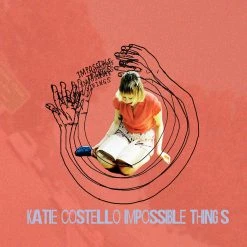 Katie Costello Impossible Things - EP (Digital MP3) New Merch
