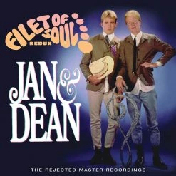 Jan & Dean Filet Of Soul Redux: The Rejected Master Recordings