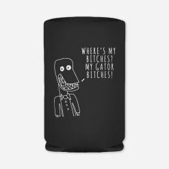 President Gator Gator Bitches Koozie