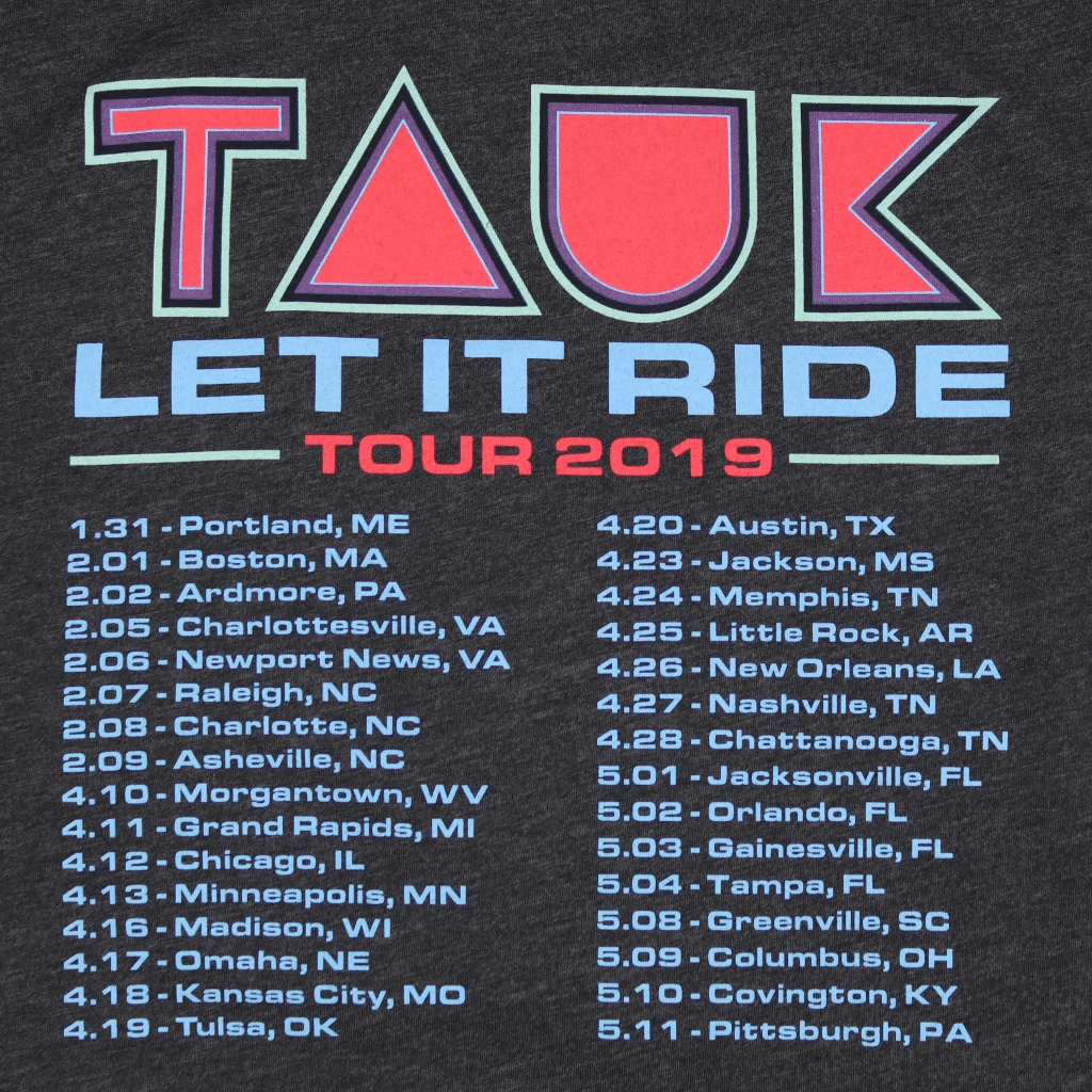 TAUK Let It Ride Tour T-Shirt New Merch 3 TAUK Let It Ride Tour T-Shirt New Merch