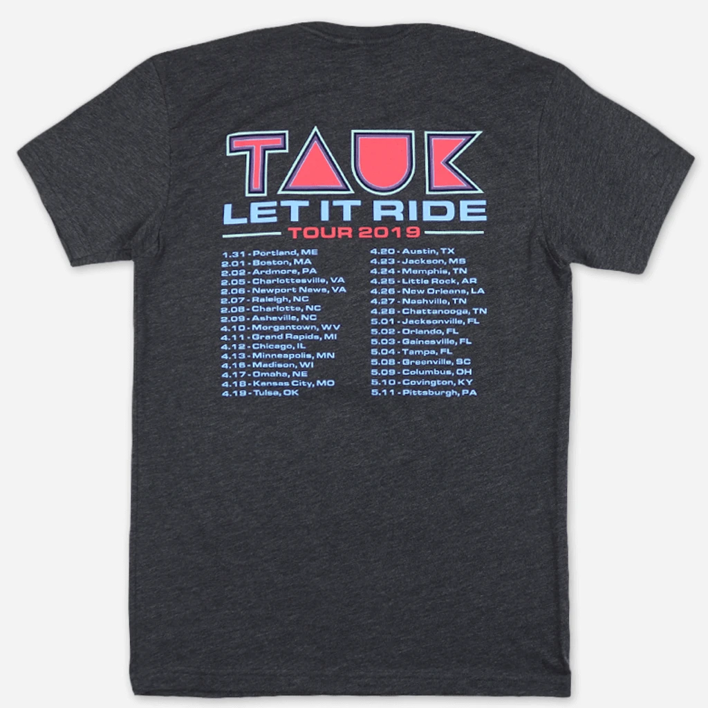 TAUK Let It Ride Tour T-Shirt New Merch 5 TAUK Let It Ride Tour T-Shirt New Merch