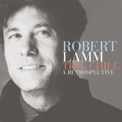 Robert Lamm Time Chill: A Retrospective New Merch