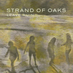 Strand Of Oaks Leave Ruin 12" Vinyl 5 Strand Of Oaks Leave Ruin 12