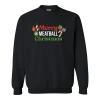 Meatball Merch Merry Meatball Christmas Black Sweatshirt New Merch