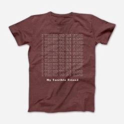My Terrible Friend New Merch I Tried To Be Kind Maroon Tri-Blend