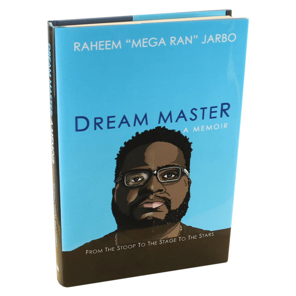 New Merch Dream Master: A Memoir By Raheem "Mega Ran" Jarbo 2 New Merch Dream Master: A Memoir By Raheem "Mega Ran" Jarbo