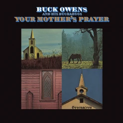 Buck Owens And His Buckaroos Your Mother’s Prayer
