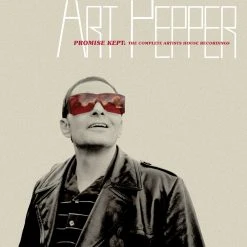 Art Pepper Promise Kept: The Complete Artists House Recordings