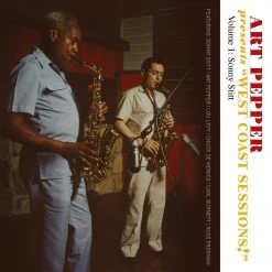 New Merch Art Pepper Presents “West Coast Sessions!” Volume 1: Sonny Stitt