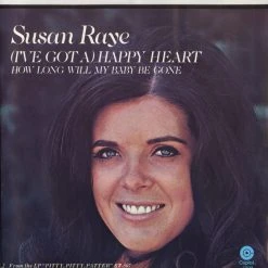 Susan Raye (I’ve Got A) Happy Heart