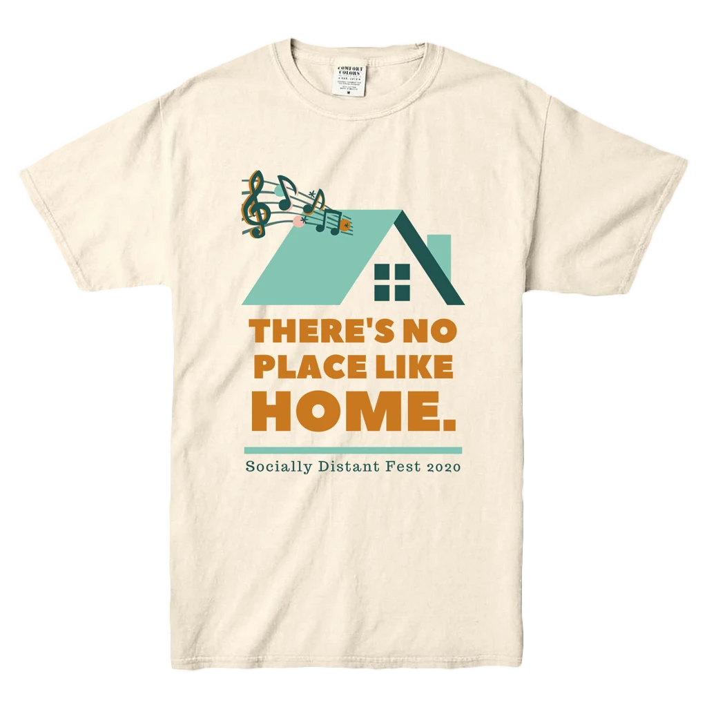 Socially Distant Fest There's No Place Like Home Ivory T-Shirt 1 Socially Distant Fest There's No Place Like Home Ivory T-Shirt