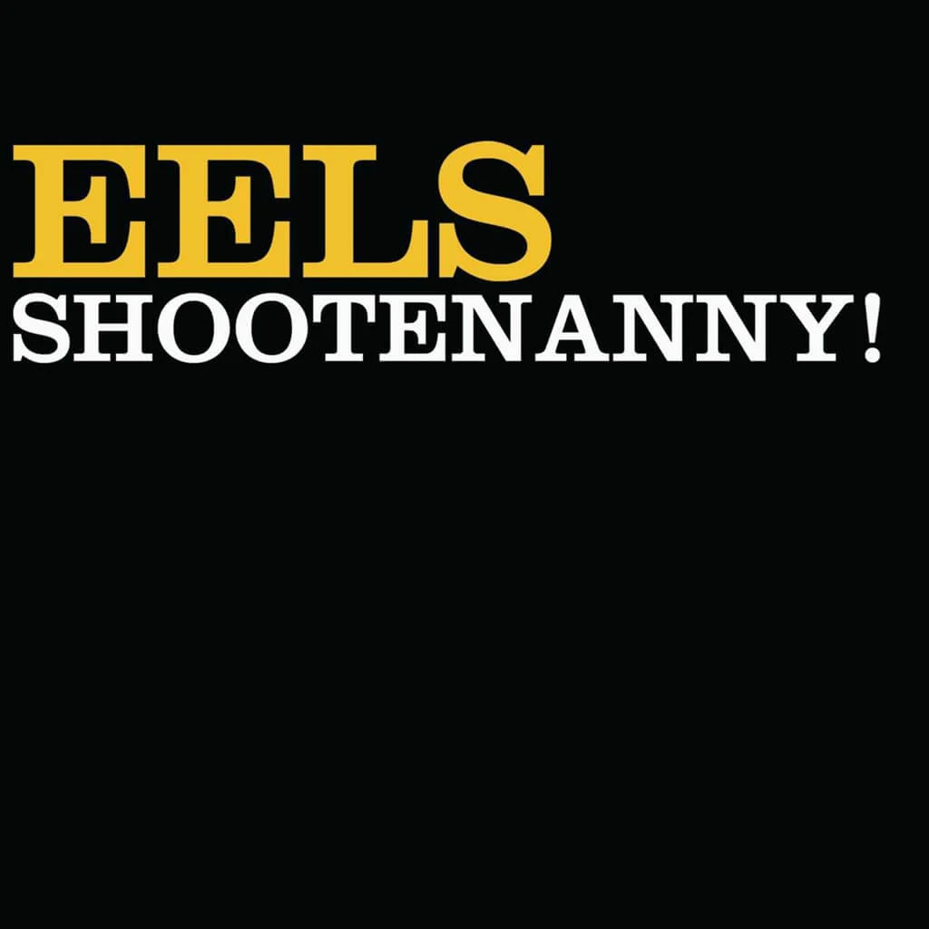 Eels Shootenanny! CD 2 Eels Shootenanny! CD