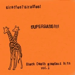 Giraffes? Giraffes! SUPERBASS!!!! (Black Death Greatest Hits Vol. 1) (2015 Remaster) CD New Merch