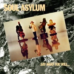 Soul Asylum Say What You Will... Everything Can Happen New Merch