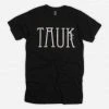 TAUK New Merch Logo Black T-Shirt