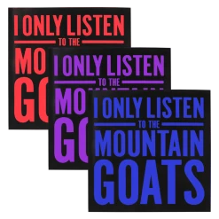 New Merch I Only Listen To The Mountain Goats Square Sticker