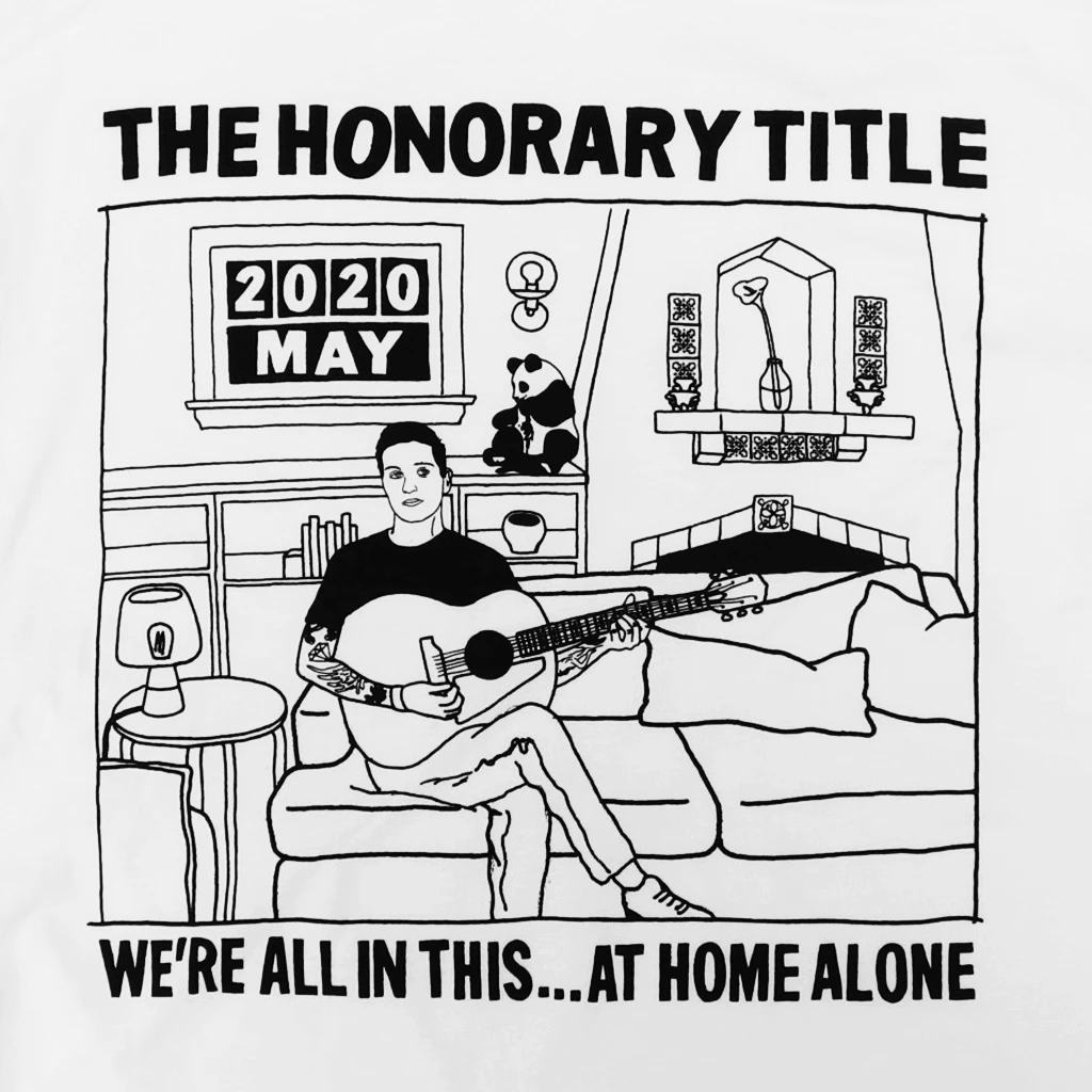 The Honorary Title New Merch We're All In This...Alone At Home White T-Shirt 2 The Honorary Title New Merch We're All In This...Alone At Home White T-Shirt